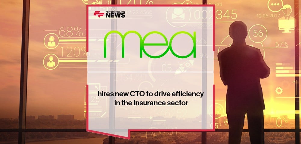 Mea hires new CTO to drive efficiency in the Insurance sector | FF News