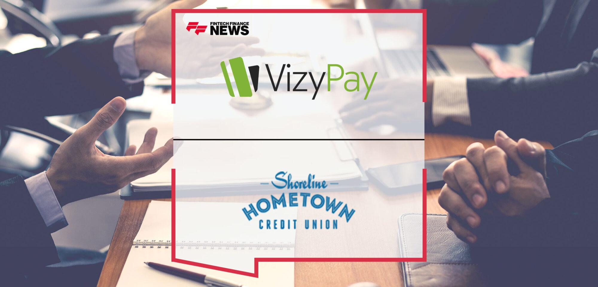 VizyPay Announces Partnership with Shoreline Credit Union | Fintech Finance