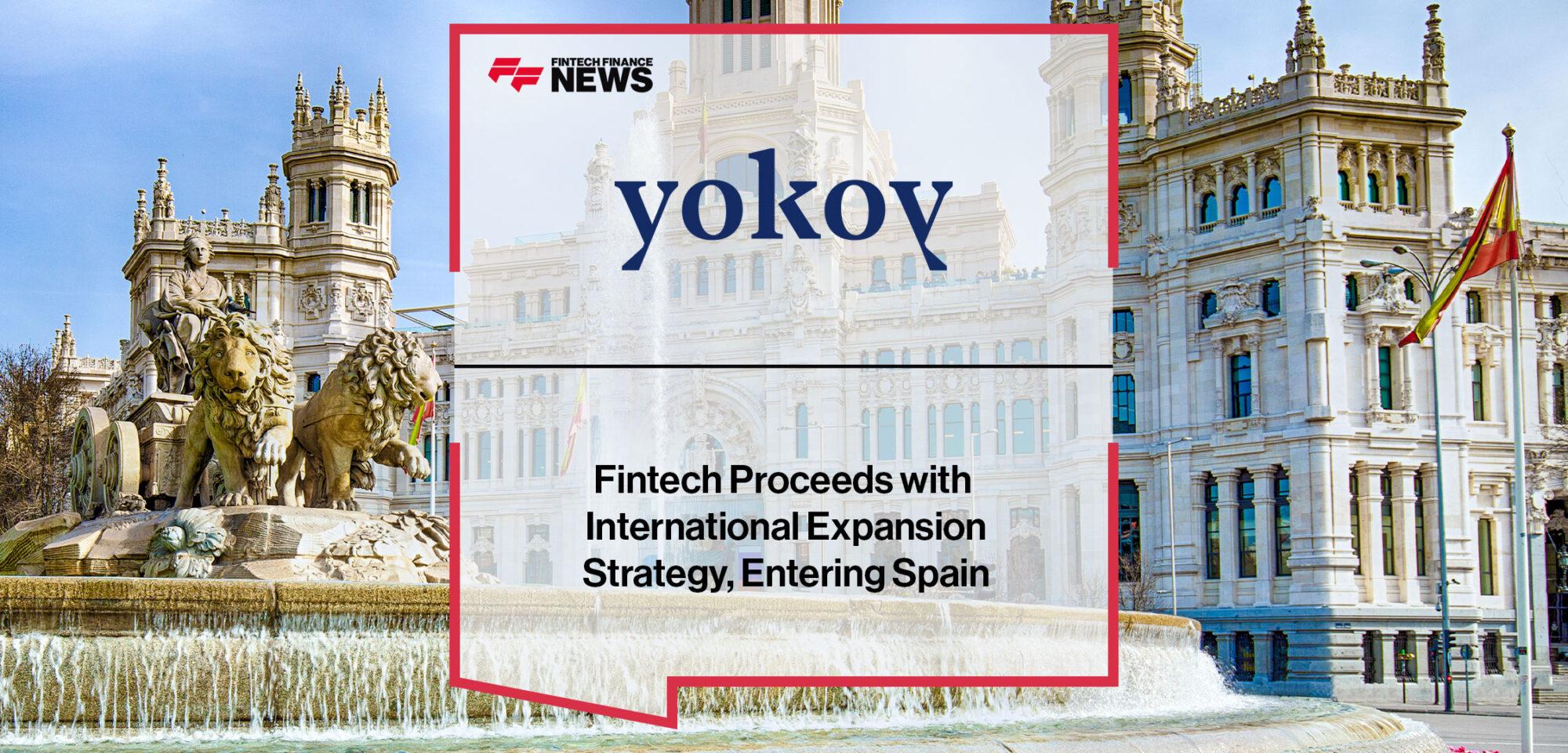 Fintech Yokoy Proceeds with International Expansion Strategy, Entering Spain | Fintech Finance