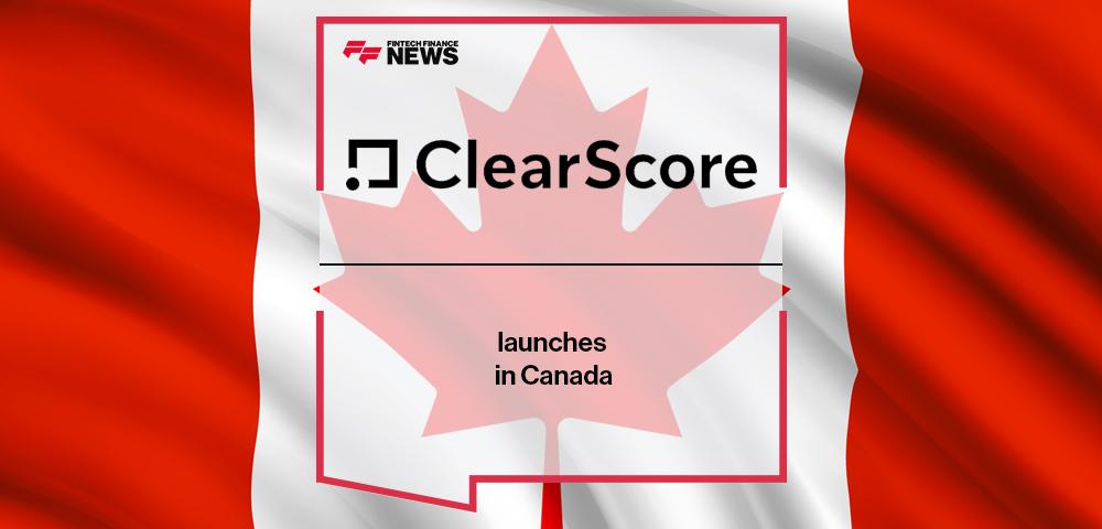 ClearScore launches in Canada | FF News