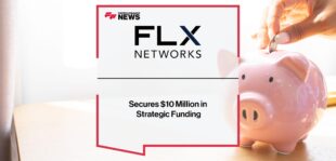 FLX Networks Secures $10 Million in Strategic Funding, Led by Barings | Fintech Finance