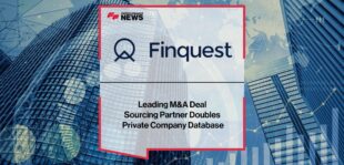 Leading M&A Deal Sourcing Partner Finquest Doubles Private Company Database | Fintech Finance
