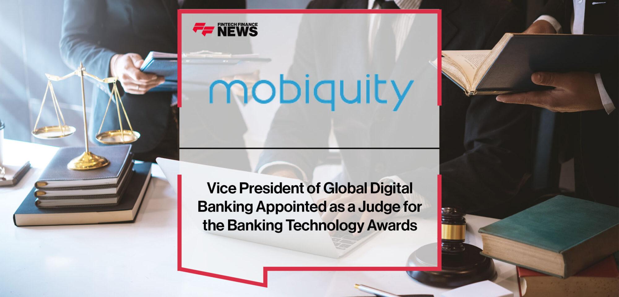 Mobiquity Vice President of Global Digital Banking Appointed as a Judge for the Banking Technology Awards | Fintech Finance