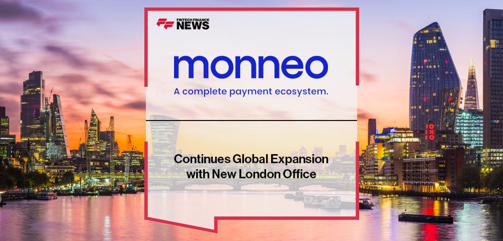 Monneo Continues Global Expansion with New London Office | FF News
