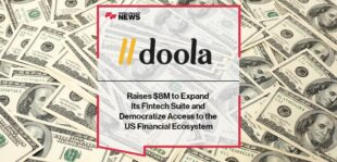 doola Raises $8M to Expand Its Fintech Suite and Democratize Access to the US Financial Ecosystem | FF News