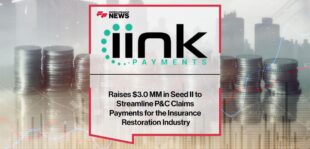 iink Payments Raises $3.0 MM in Seed II to Streamline P&C Claims Payments for the Insurance Restoration Industry | Fintech Finance