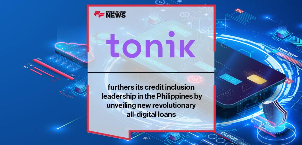 Tonik furthers its credit inclusion leadership in the Philippines by unveiling new revolutionary all-digital loans | FF News