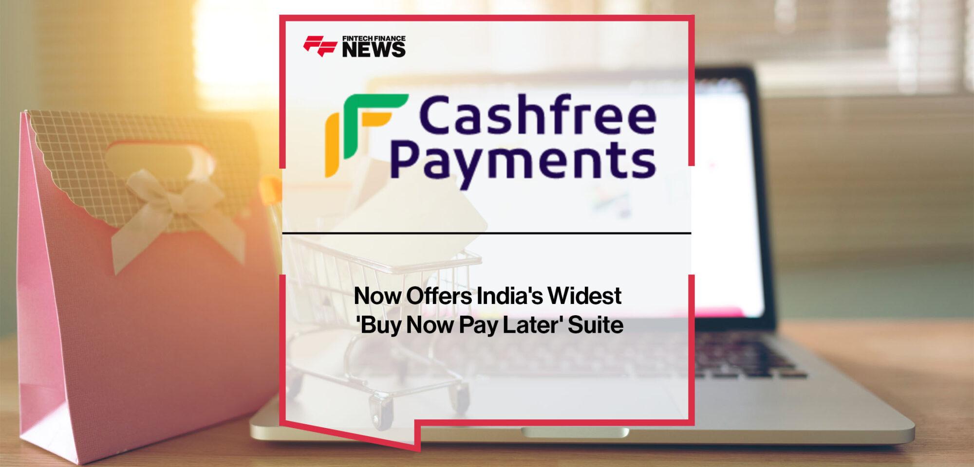 Cashfree Payments Now Offers India's Widest 'Buy Now Pay Later' Suite | FF News