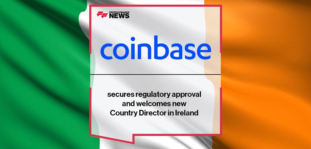 Coinbase secures regulatory approval and welcomes new Country Director in Ireland | FF News