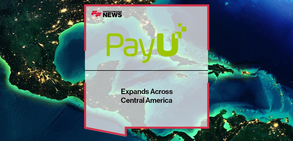 PayU Expands Across Central America | FF News