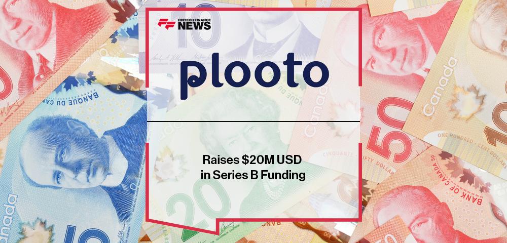 Plooto Raises $20M USD in Series B Funding | FF News