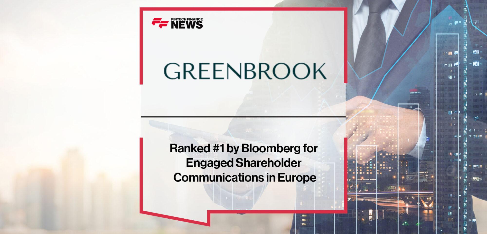 Greenbrook Ranked #1 by Bloomberg for Engaged Shareholder Communications in Europe | FF News