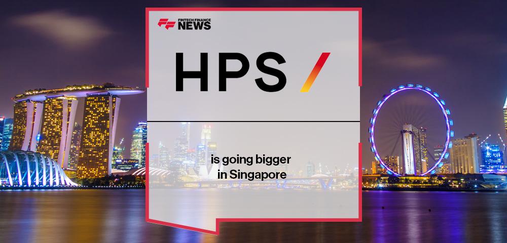 HPS is going bigger in Singapore