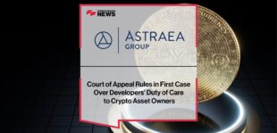 Court of Appeal Rules in First Case Over Developers’ Duty of Care to Crypto Asset Owners