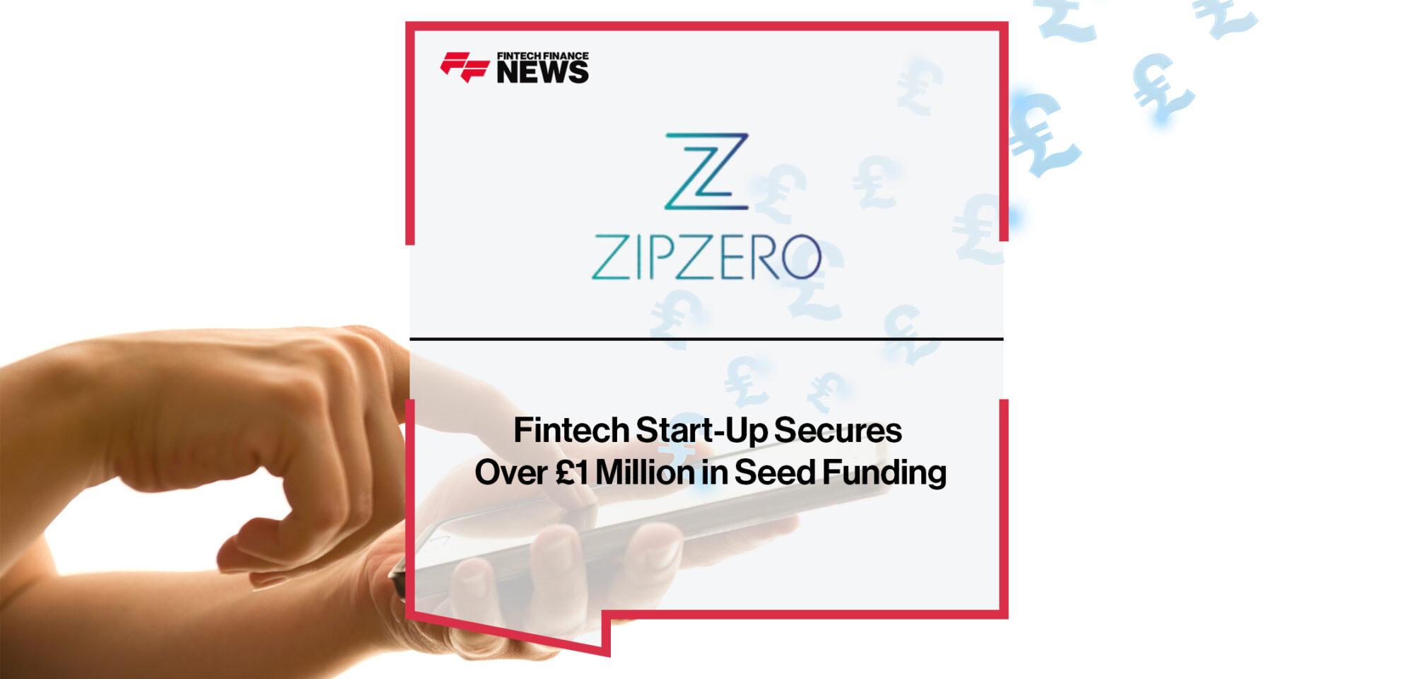 Fintech Start-up ‘ZIPZERO’ Secures Over £1 Million in Seed Funding