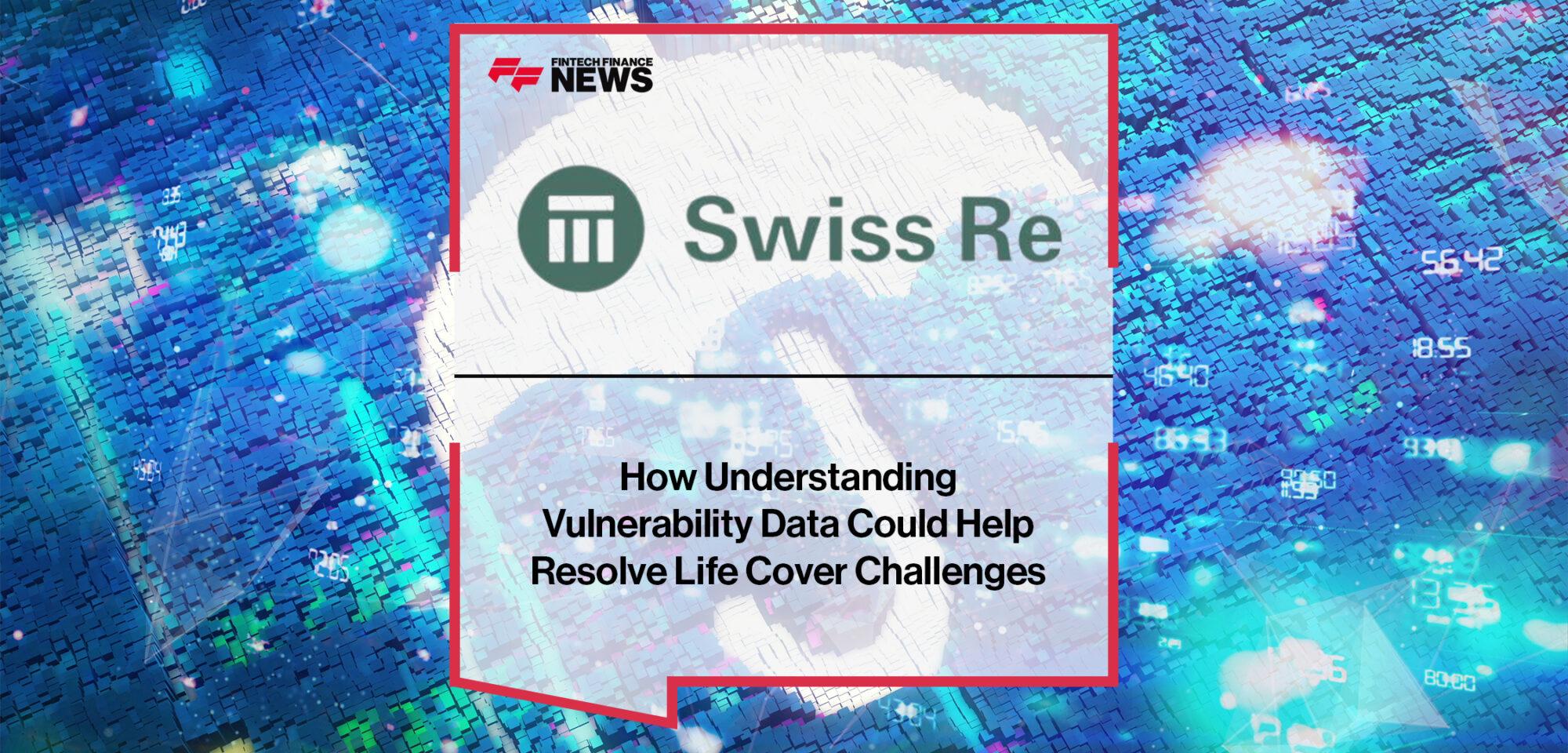 How Understanding Vulnerability Data Could Help Resolve Life Cover Challenges