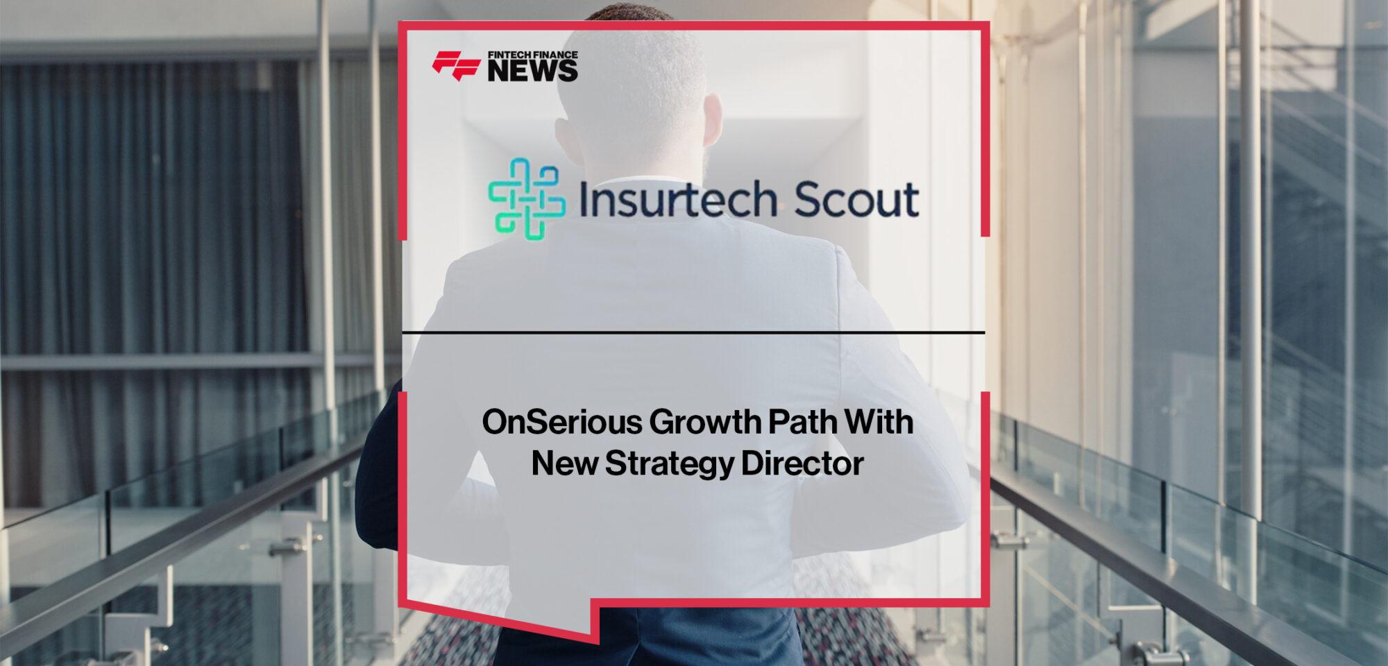 InsurTech Scout on Serious Growth Path With New Strategy Director