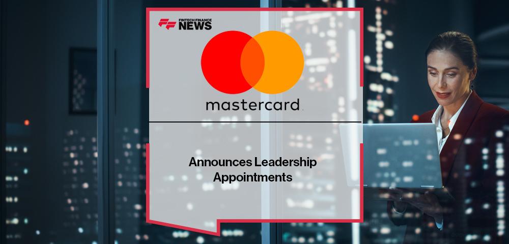Mastercard Announces Leadership Appointments