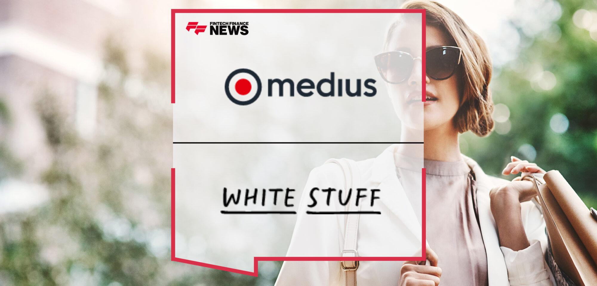 Medius Selected by International Lifestyle Retailer White Stuff to Automate Accounts Payable Process