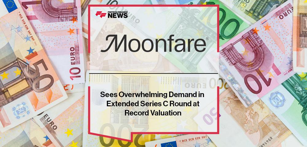 Moonfare Sees Overwhelming Demand in Extended Series C Round at Record Valuation