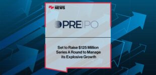 PreIPO® Set to Raise $125 Million Series A Round to Manage its Explosive Growth