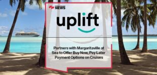 Uplift Partners with Margaritaville at Sea to Offer Buy Now, Pay Later Payment Options on Cruises