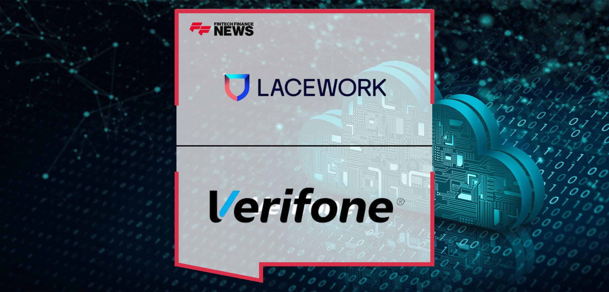 Verifone Selects Lacework to Help Secure its Cloud Infrastructure