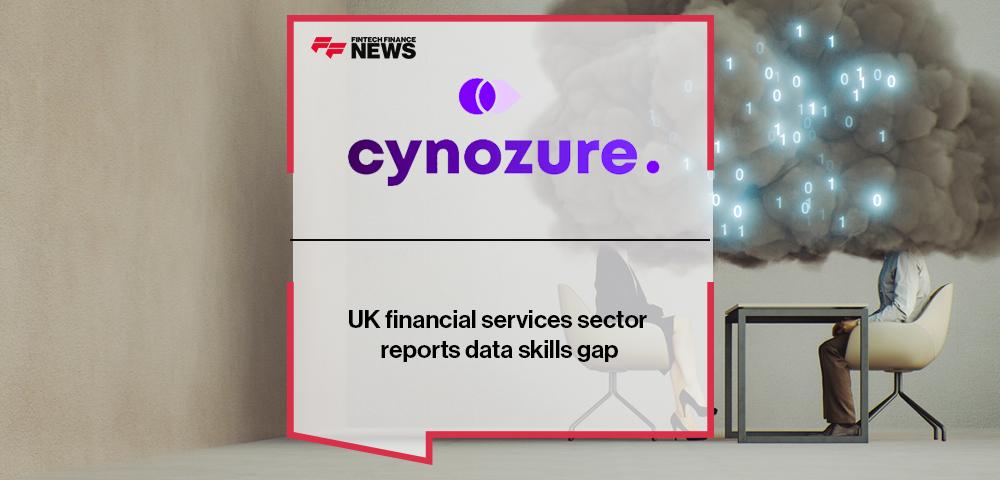 Cynozure: UK financial services sector reports data skills gap