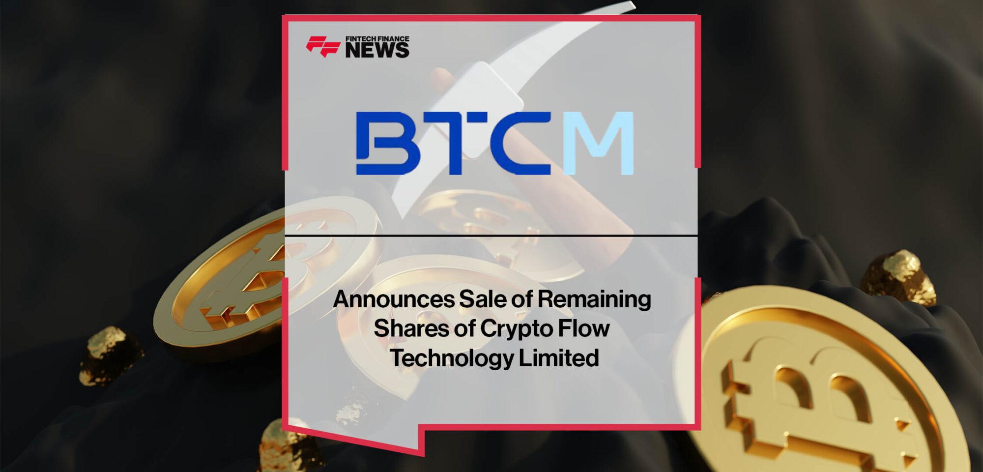 BIT Mining Announces Sale of Remaining Shares of Crypto Flow Technology Limited2