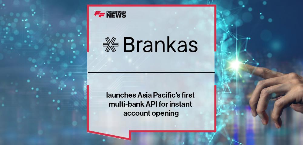 Brankas launches Asia Pacific's first multi-bank API for instant account opening