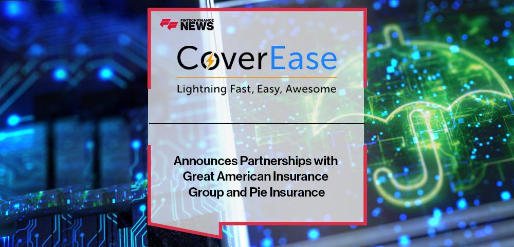 CoverEase Announces Partnerships with Great American Insurance Group and Pie Insurance