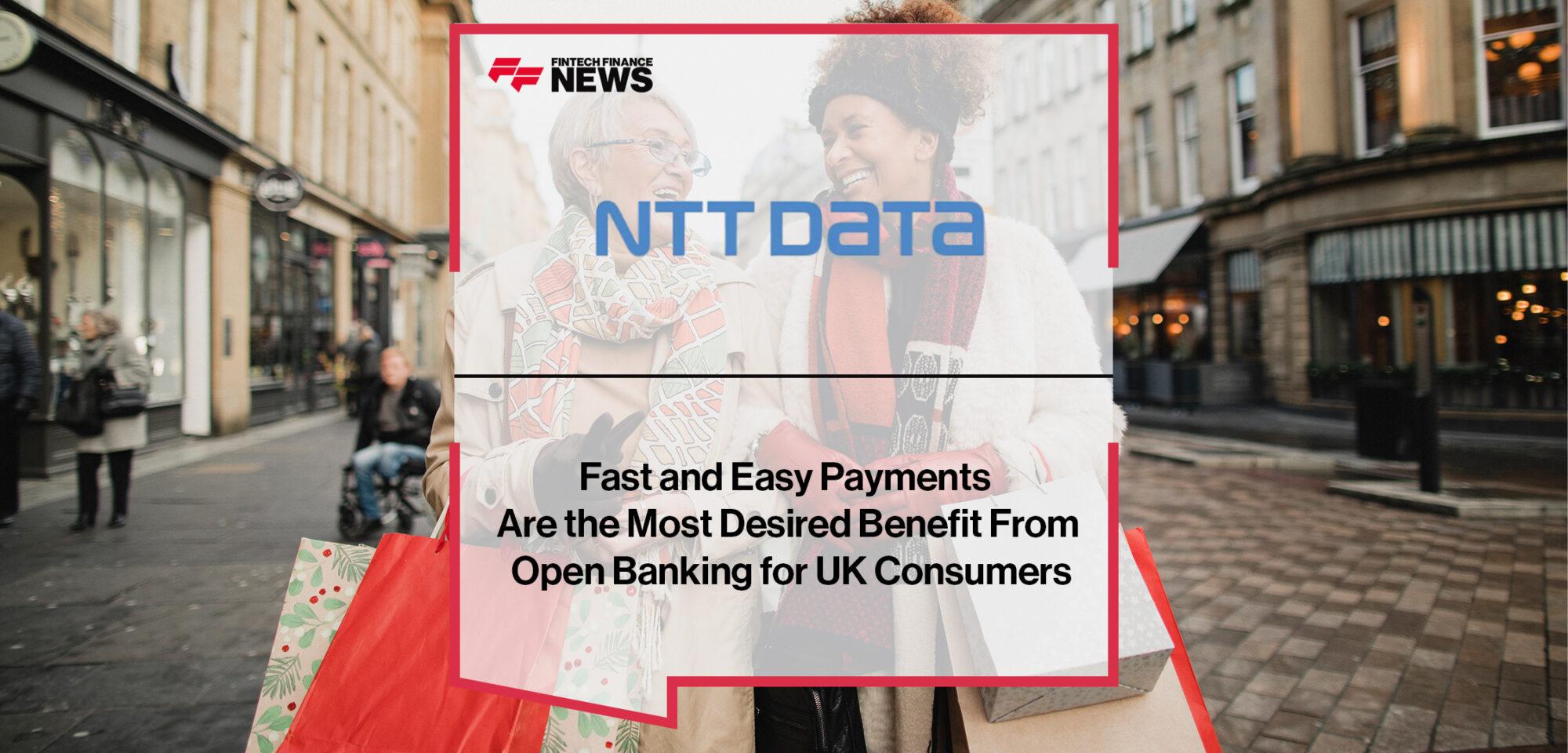 Fast and Easy Payments Are the Most Desired Benefit From Open Banking for UK Consumers