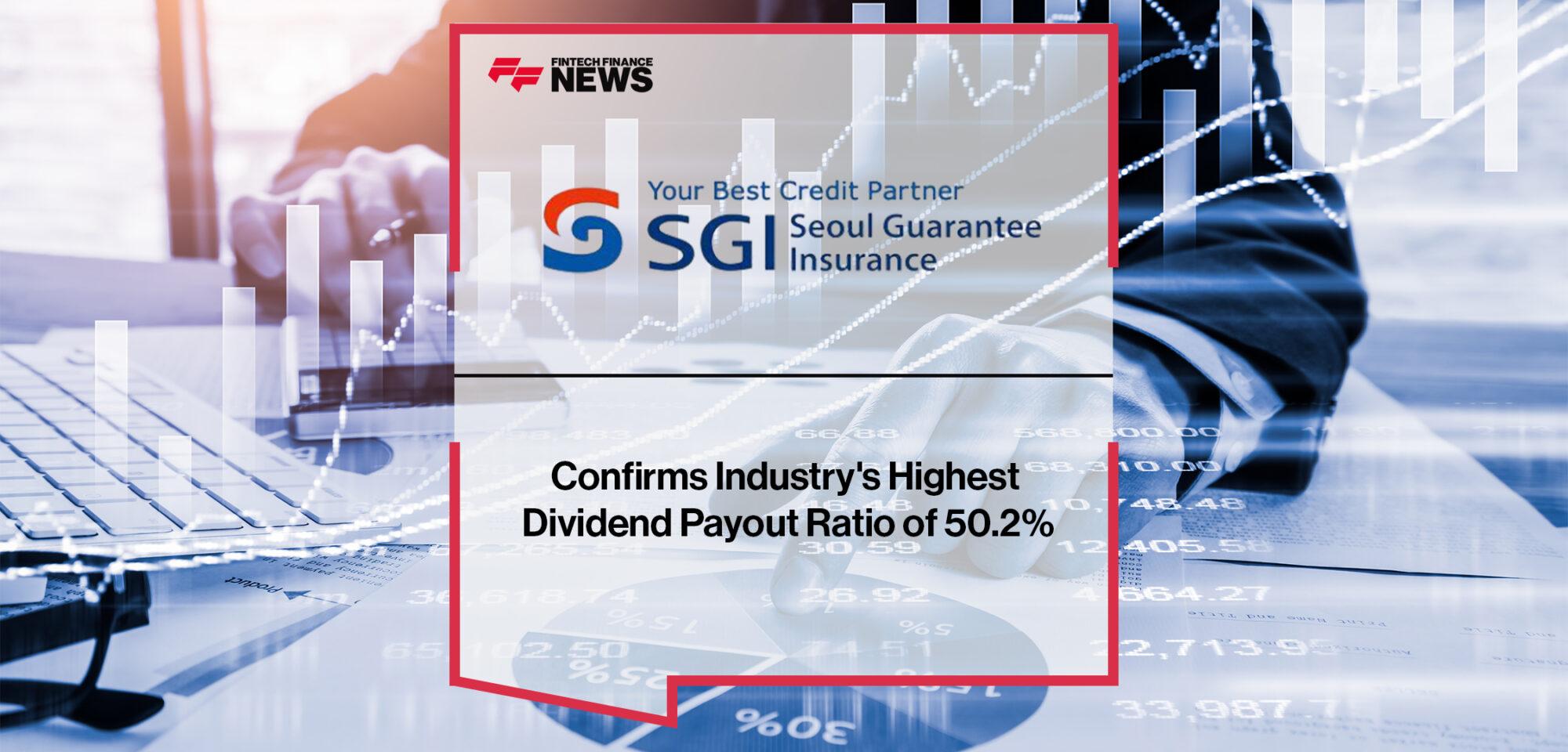SGIC (Seoul Guarantee Insurance Company), Confirms Industry's Highest Dividend Payout Ratio of 50.2%