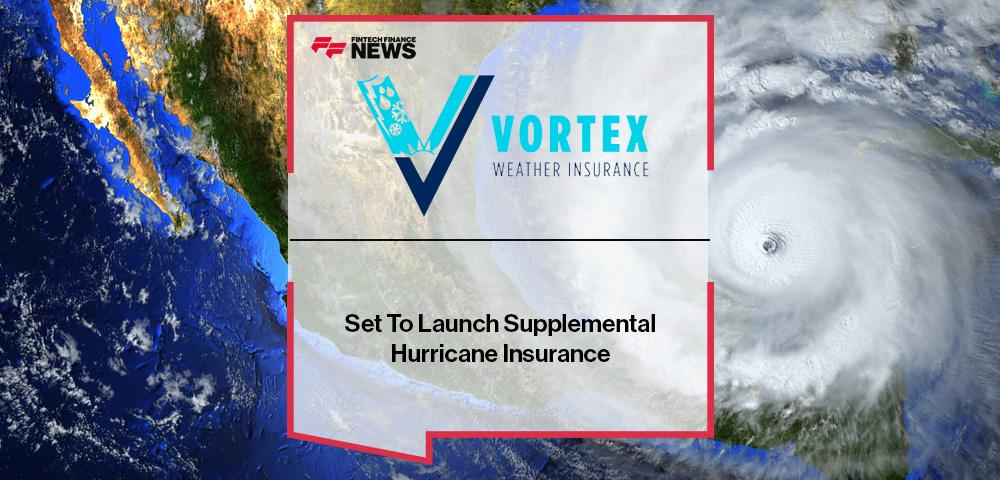 Vortex Insurance Set To Launch Supplemental Hurricane Insurance