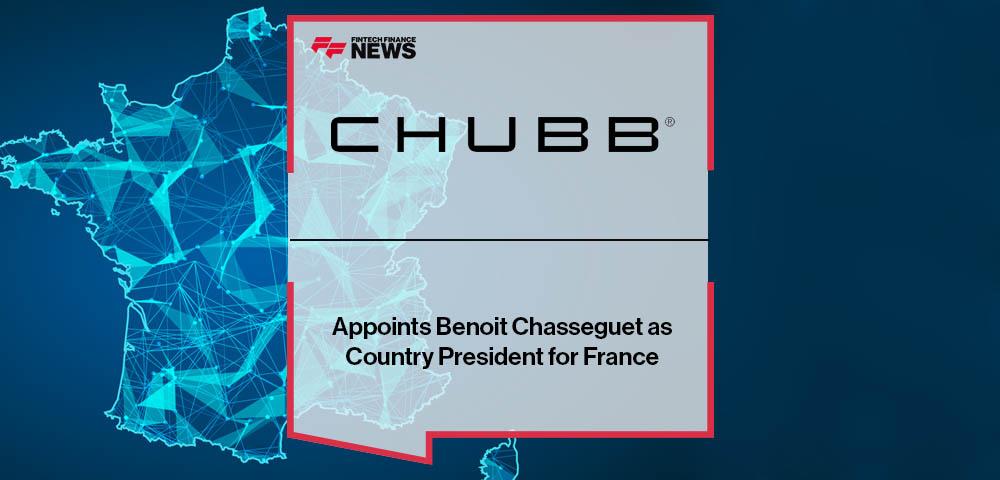 Chubb Appoints Benoit Chasseguet as Country President for France