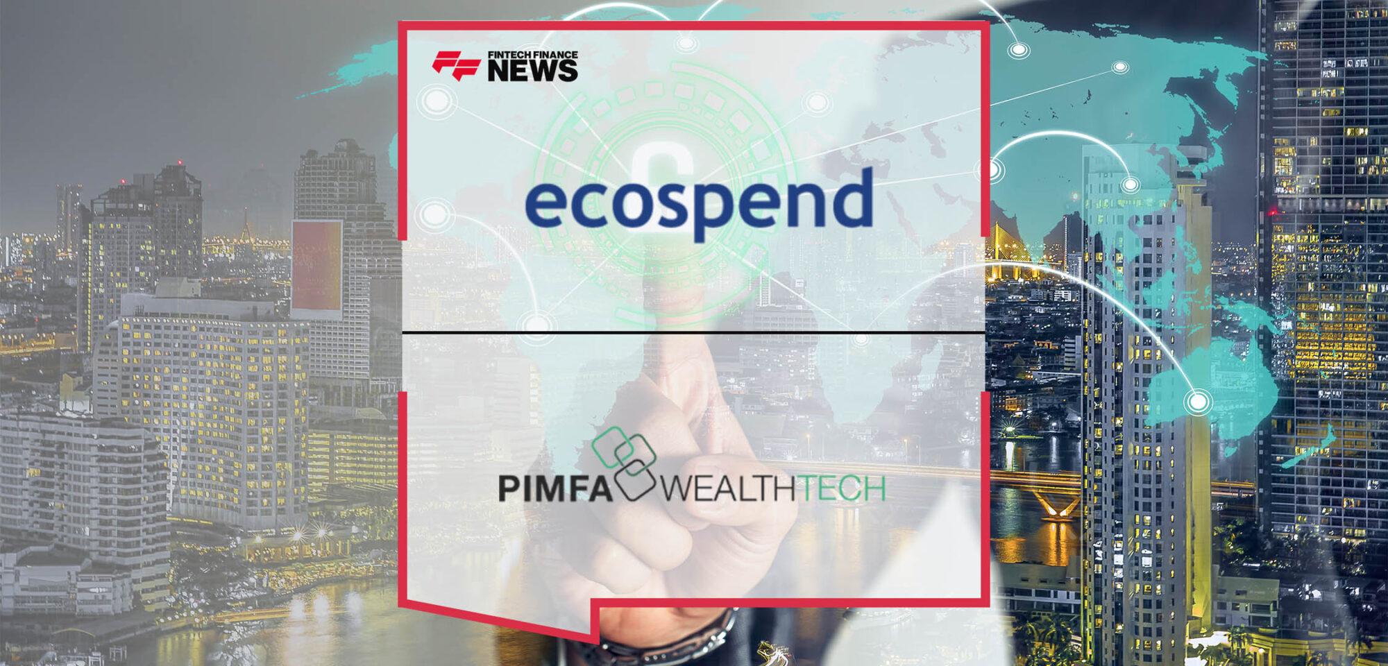 Ecospend Joins PIMFA WealthTech as Innovation Partner to Pioneer New Open Finance Solutions for the Wealth Sector
