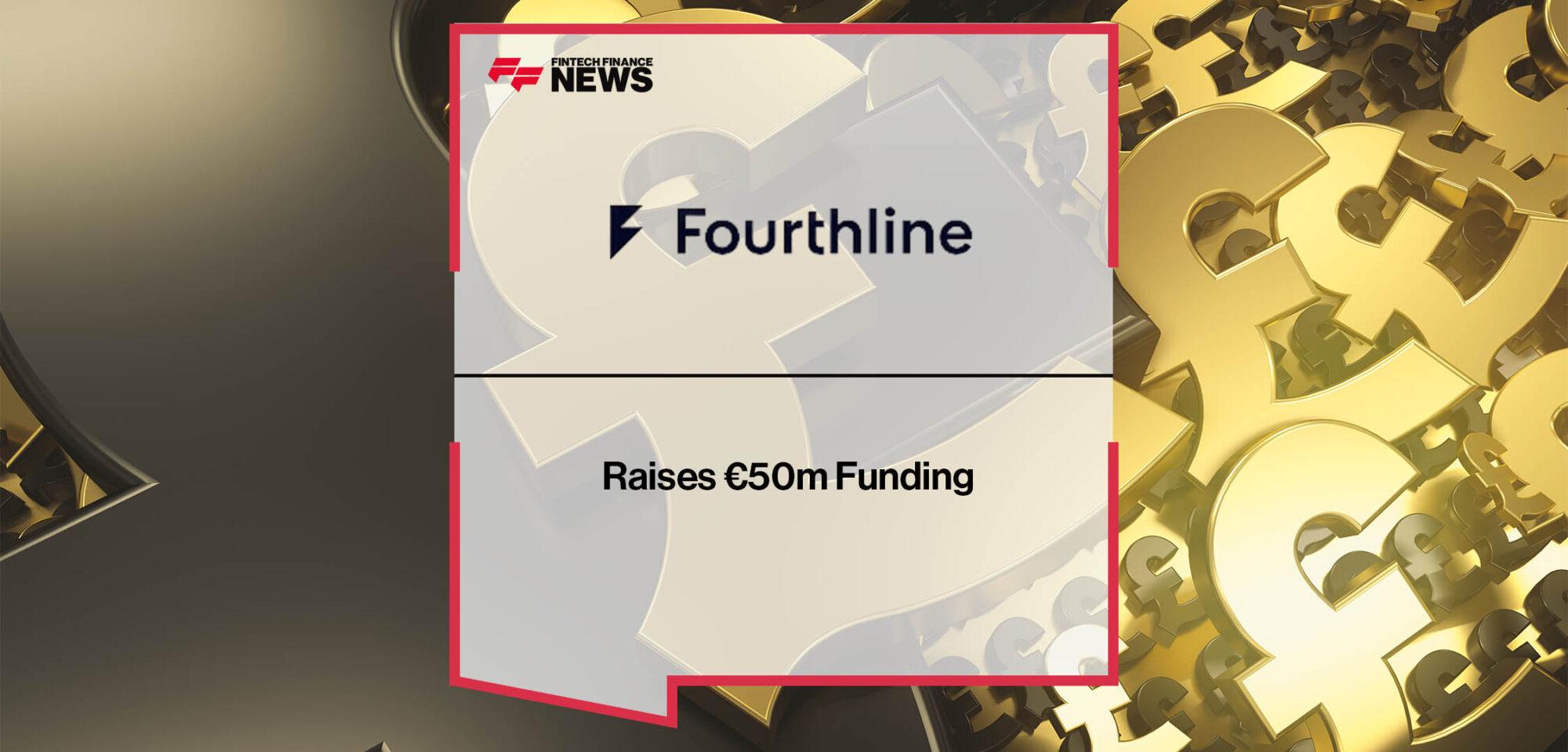Fourthline Raises €50m Funding