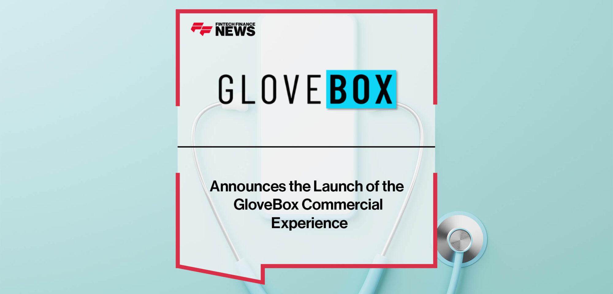 GloveBox Announces the Launch of the GloveBox Commercial Experience