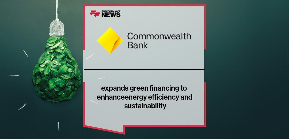 CBA expands green financing to enhance energy efficiency and sustainability