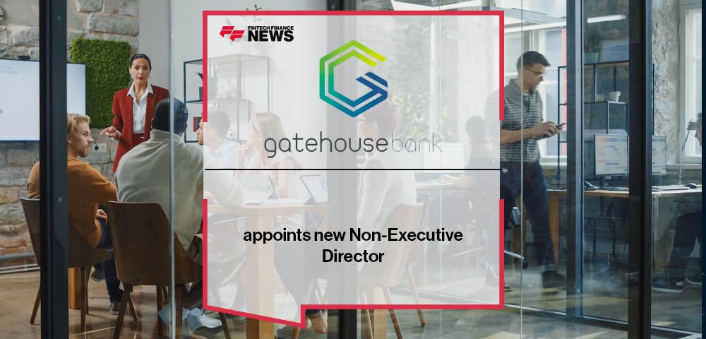 Gatehouse Bank appoints new Non-Executive Director