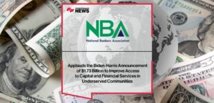National Bankers Association Applauds the Biden-Harris Announcement of $1.73 Billion to Improve Access to Capital and Financial Services in Underserved Communities