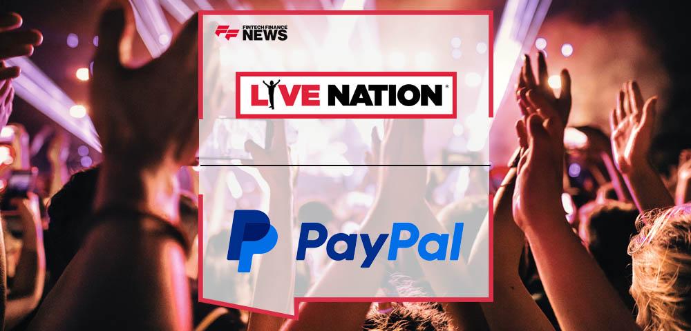 Live Nation Entertainment and PayPal Sign Multi-Year Deal To Expand Simple and Secure Payments to Fans Buying Tickets Worldwide