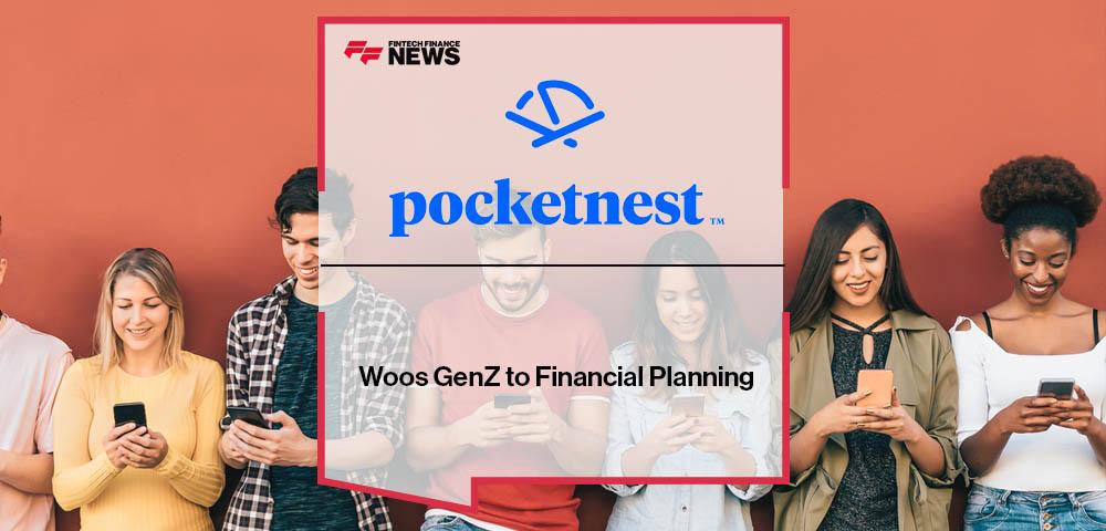 Pocketnest Woos GenZ to Financial Planning