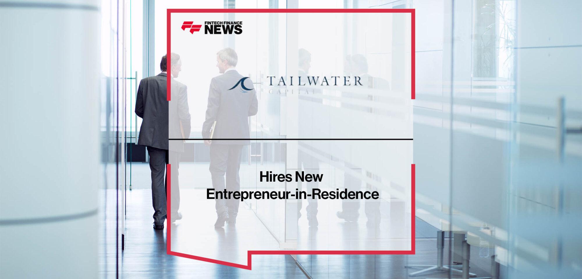 Tailwater Capital Hires New Entrepreneur-in-Residence