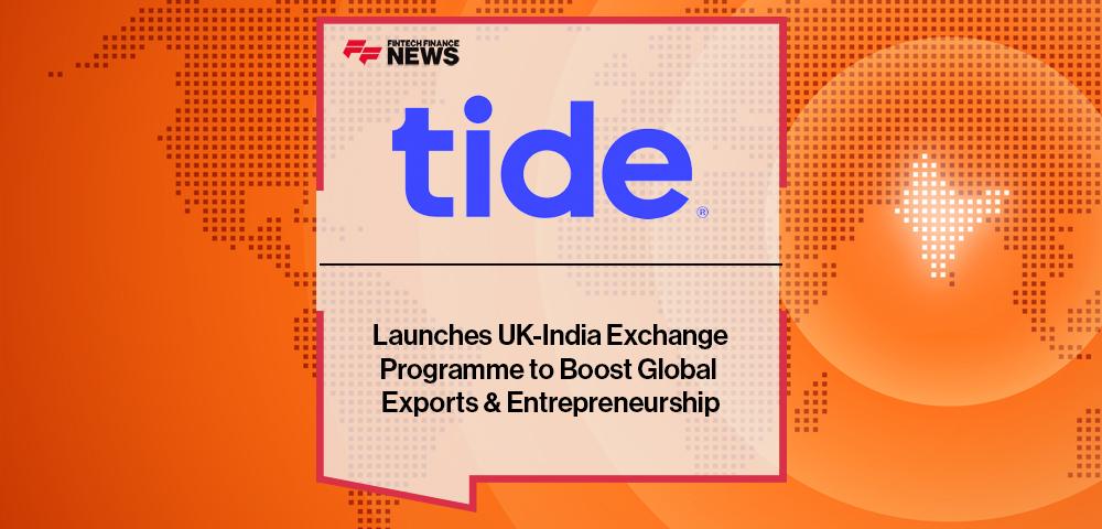 Tide Launches UK-India Exchange Programme to Boost Global Exports & Entrepreneurship