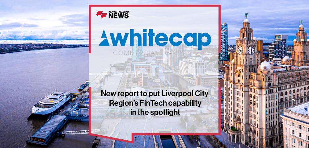 New report to put Liverpool City Region’s FinTech capability in the spotlight