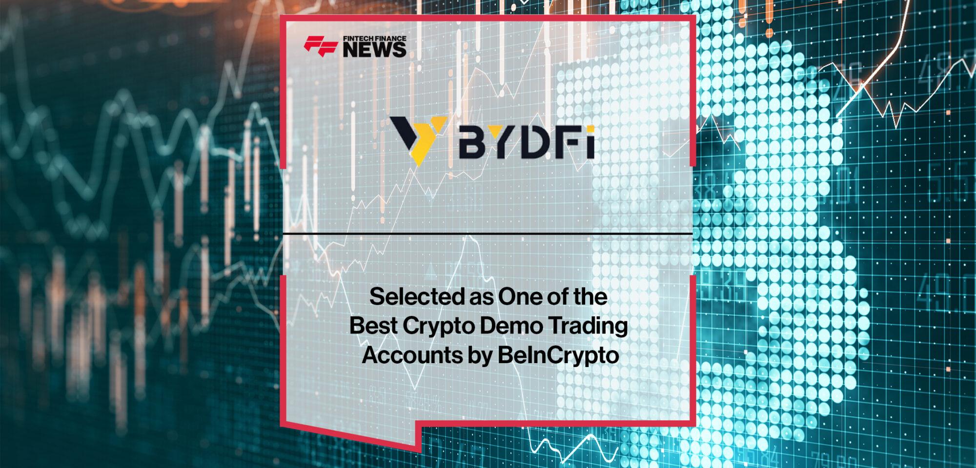 BYDFi Selected as One of the Best Crypto Demo Trading Accounts by BeInCrypto