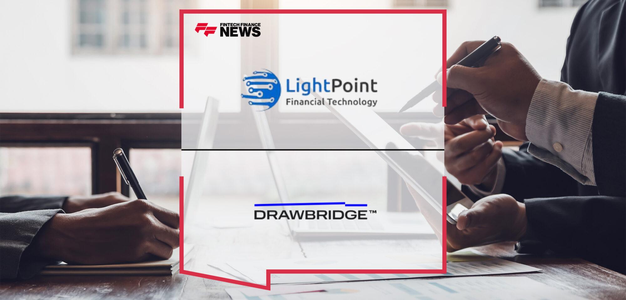 LightPoint Financial Technology Prepares Its Clients for Upcoming SEC Ruling With Drawbridge Partnership