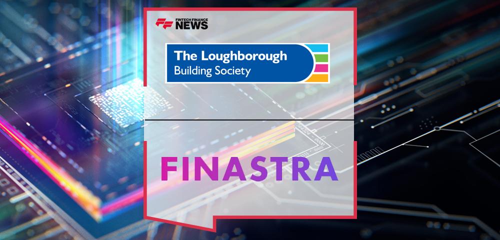 Loughborough Building Society selects Finastra to support its ongoing growth in the UK