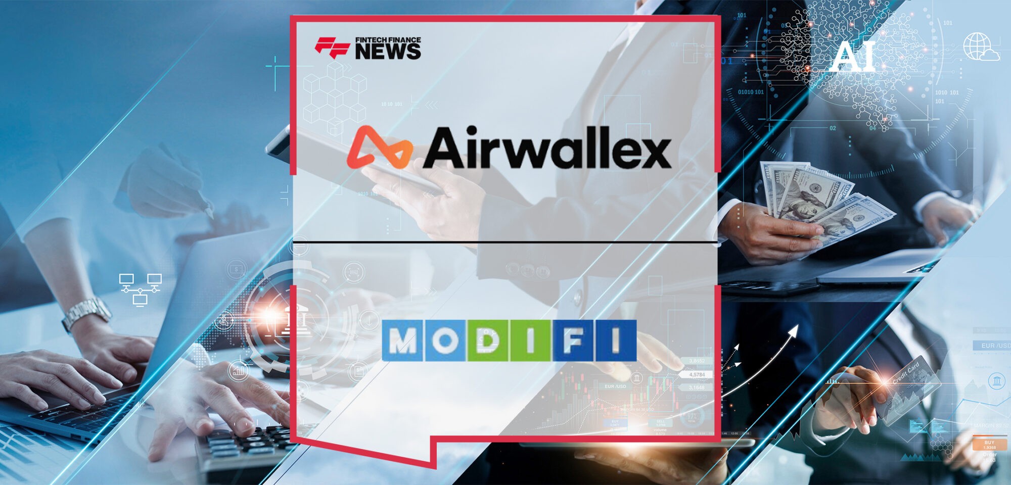 MODIFI Partners With Airwallex to Launch Global Account Solution for Smooth and Flexible Cross-border B2B Payments
